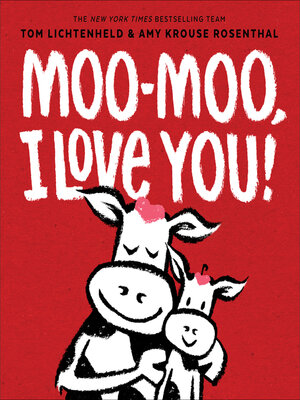 cover image of Moo-Moo, I Love You!